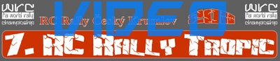 Video 7. RC Rally Tropic